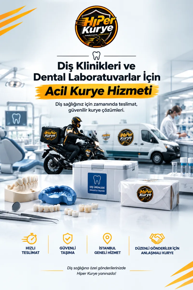 Diş Klinikleri ve Dental Laboratuvarlar İçin Acil Kurye Hizmeti